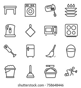 Thin line icon set : table, washing machine, mixer, plate, kettle, rag, microwave oven, hob, blender, fridge, broom, bucket, foam, plunger, powder, vacuum cleaner