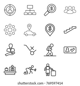 Thin line icon set : target audience, hierarchy, dollar magnifier, group, round around, car pointer, pin, stairs, client, do not trolley sign, tourist, check in, baggage checking, vacuum cleaner