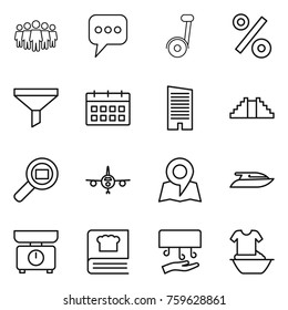Thin line icon set : team, message, segway, percent, funnel, calendar, skyscraper, pyramid, cargo search, plane, map, yacht, kitchen scales, cooking book, hand dryer, handle washing