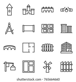 Thin line icon set : tower, castle, bridge, drawbridge, draw compass, fence, panel house, district, plan, office, loading, window, windmill