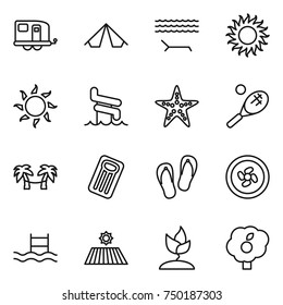 thin line icon set : trailer, tent, lounger, sun, aquapark, starfish, tennis, palm hammock, inflatable mattress, flip flops, cooler fan, pool, field, sprouting, garden