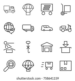 Thin line icon set : truck, parachute, delivery, cargo stoller, shipping, car, scooter, sun potection, do not hook sign, warehouse, package, search, fast deliver