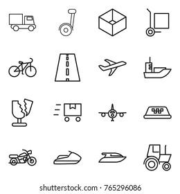 Thin line icon set : truck, box, cargo stoller, bike, road, plane, sea shipping, broken, fast deliver, taxi, motorcycle, jet ski, yacht, tractor