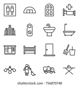Thin line icon set : wc, hangare, arch window, hospital, hotel, do not distrub, sink, bath, wardrobe, crib, door, bucket and broom, hard reach place cleaning, brooming, home call, iron board