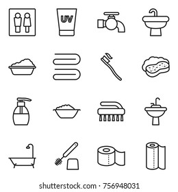 Thin line icon set : wc, uv cream, water tap, sink, washing, towel, tooth brush, sponge with foam, liquid soap, basin, bath, toilet, paper
