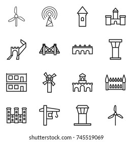 thin line icon set : windmill, antenna, tower, castle, greate wall, bridge, airport, modular house, fort, gothic architecture, palace, crane