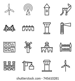 thin line icon set : windmill, antenna, tower, greate wall, bridge, airport, lighthouse, modular house, fort, gothic architecture, palace, loading