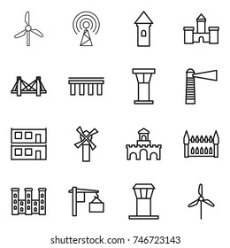 thin line icon set : windmill, antenna, tower, castle, bridge, airport, lighthouse, modular house, fort, gothic architecture, palace, loading