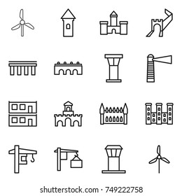 thin line icon set : windmill, tower, castle, greate wall, bridge, airport, lighthouse, modular house, fort, gothic architecture, palace, crane, loading