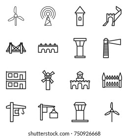thin line icon set : windmill, antenna, tower, greate wall, bridge, airport, lighthouse, modular house, fort, gothic architecture, crane, loading