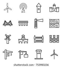 thin line icon set : windmill, antenna, tower, castle, bridge, lighthouse, modular house, fort, gothic architecture, palace, crane, loading, airport