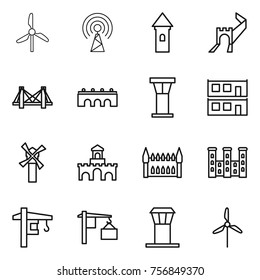 Thin line icon set : windmill, antenna, tower, greate wall, bridge, airport, modular house, fort, gothic architecture, palace, crane, loading