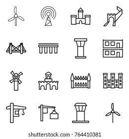 Thin line icon set : windmill, antenna, castle, greate wall, bridge, airport tower, modular house, fort, gothic architecture, palace, crane, loading