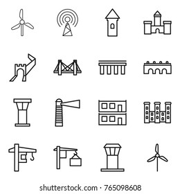 Thin line icon set : windmill, antenna, tower, castle, greate wall, bridge, airport, lighthouse, modular house, palace, crane, loading