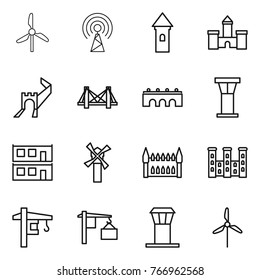 Thin line icon set : windmill, antenna, tower, castle, greate wall, bridge, airport, modular house, gothic architecture, palace, crane, loading