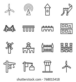Thin line icon set : windmill, antenna, tower, greate wall, bridge, modular house, fort, gothic architecture, palace, crane, loading, airport