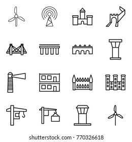 Thin line icon set : windmill, antenna, castle, greate wall, bridge, airport tower, lighthouse, modular house, gothic architecture, palace, crane, loading