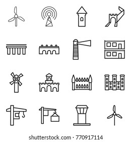 Thin line icon set : windmill, antenna, tower, greate wall, bridge, lighthouse, modular house, fort, gothic architecture, palace, crane, loading, airport