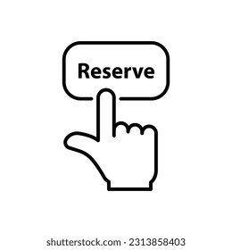 thin line reserve button with black hand. flat outline trend modern logotype graphic design isolated on white background. concept of pre order booking luxury hotel or reserved room in hostel or motel