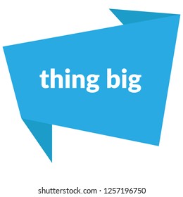 thing big sign,label. thing big speech bubble. thing big tag sign,banner