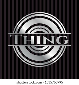 Thing silver emblem or badge. Vector Illustration. Mosaic.