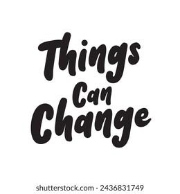 things can change text on white background.