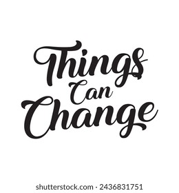 things can change text on white background.