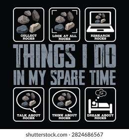 Things I Do In My Spare Time Rock Collecting T-shirt Design