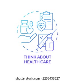 Think about health care blue gradient concept icon. Travel medical insurance. Healthcare provider abstract idea thin line illustration. Isolated outline drawing. Myriad Pro-Bold font used