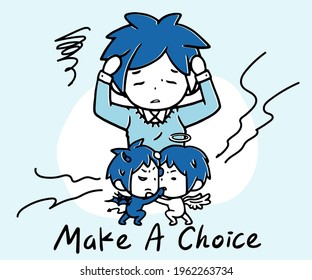 Think about the problem with angel and demon. People are contemplating choices with angels and demons  whispering on both sides. Making tough choice between good and evil. Evil and angel near head.