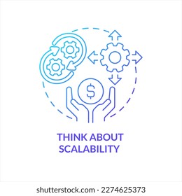 Think about scalability blue gradient concept icon. Expand company. Development strategy. Business expansion abstract idea thin line illustration. Isolated outline drawing. Myriad Pro-Bold font used