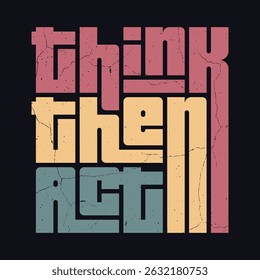 Think Then Act A Motivational Poster
