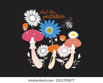 Think Bee Possitive Hand Drawn Lettering for Cute Print Floral Motivational, Typography T-shirt Design