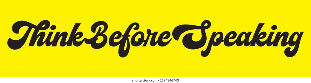 piensen antes de hablar texto sobre fondo amarillo.