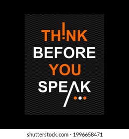 think before you speak slogan typography graphic design 