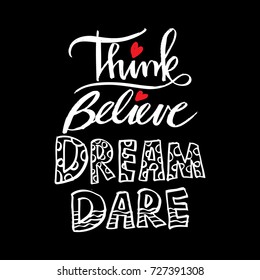 "Think Believe Dream Dare" quote