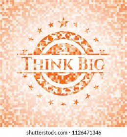 Think Big abstract emblem, orange mosaic background