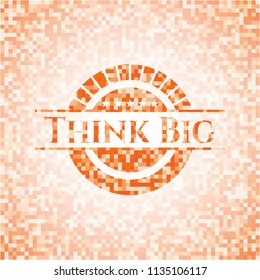 Think Big abstract orange mosaic emblem with background