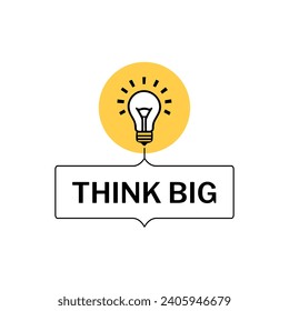 Think big advice with a lightbulb icon. Vector illustration in a modern geometric message dream big, unleash creativity. Think big logo