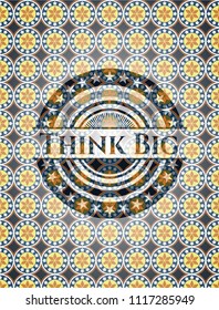 Think Big arabic style emblem. Arabesque decoration.
