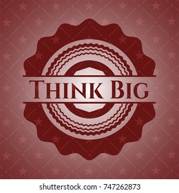 Think Big badge with red background