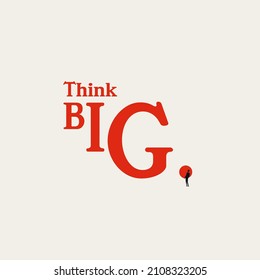 Think big business vector concept. Symbol of motivation, inspiration and ambition. Minimal design eps10 illustration