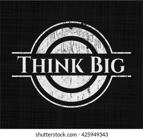 Think Big chalk emblem, retro style, chalk or chalkboard texture