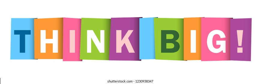 THINK BIG! colorful letters banner