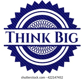 Think Big emblem with denim high quality background