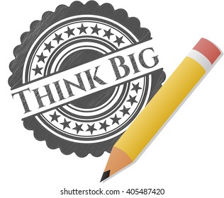 Think Big emblem draw with pencil effect