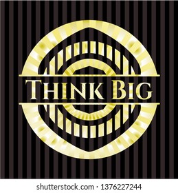 Think Big gold emblem