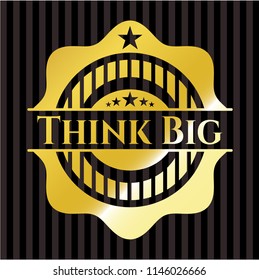 Think Big gold shiny emblem