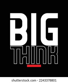 Think Big Inspiring Creative Motivation Quote Vector Typography Concept Banner Design