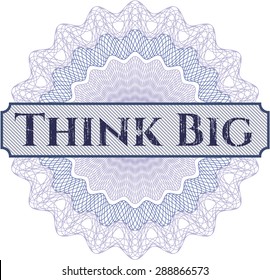 Think Big linear rosette